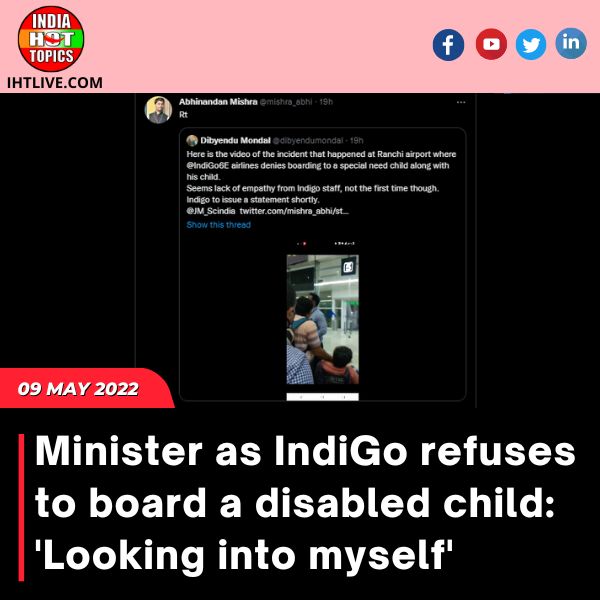 Minister as IndiGo refuses to board a disabled child: ‘Looking into myself’