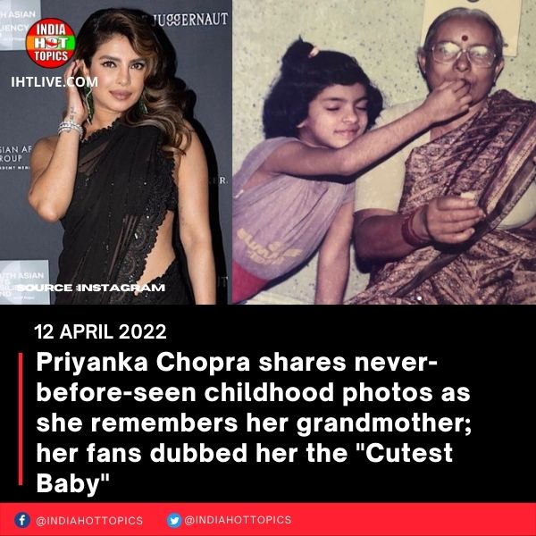 Priyanka Chopra shares never-before-seen childhood photos as she remembers her grandmother; her fans dubbed her the “Cutest Baby”