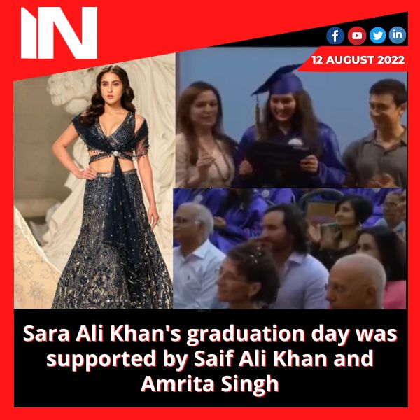 Sara Ali Khan’s graduation day was supported by Saif Ali Khan and Amrita Singh.