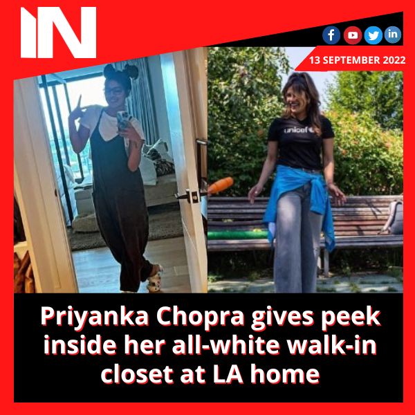 Priyanka Chopra gives peek inside her all-white walk-in closet at LA home