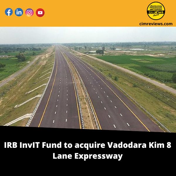 IRB InvIT Fund to acquire Vadodara Kim 8 Lane Expressway