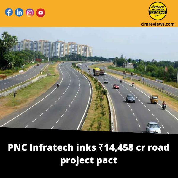 PNC Infratech inks ₹14,458 cr road project pact