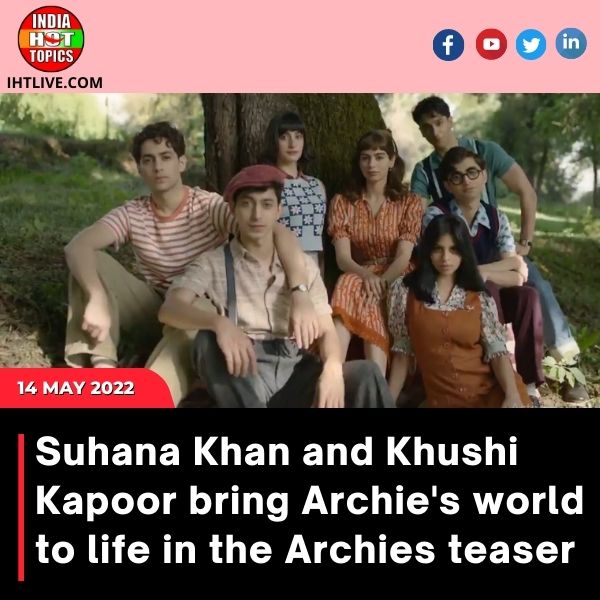 Suhana Khan and Khushi Kapoor bring Archie’s world to life in the Archies teaser