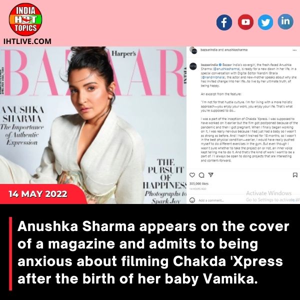 Anushka Sharma appears on the cover of a magazine and admits to being anxious about filming Chakda ‘Xpress after the birth of her baby Vamika.