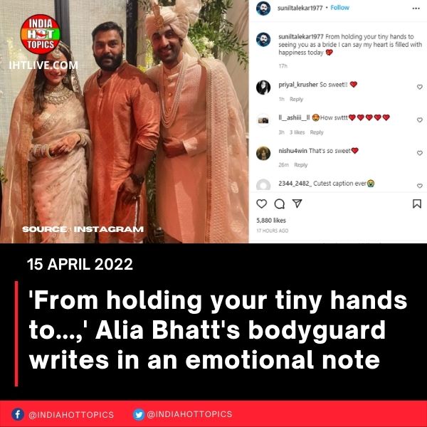 ‘From holding your tiny hands to…,’ Alia Bhatt’s bodyguard writes in an emotional note