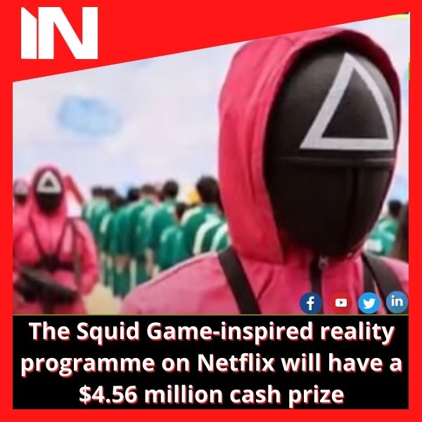 The Squid Game-inspired reality programme on Netflix will have a .56 million cash prize