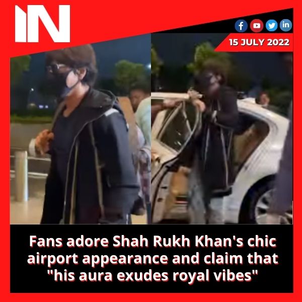 Fans adore Shah Rukh Khan’s chic airport appearance and claim that “his aura exudes royal vibes”