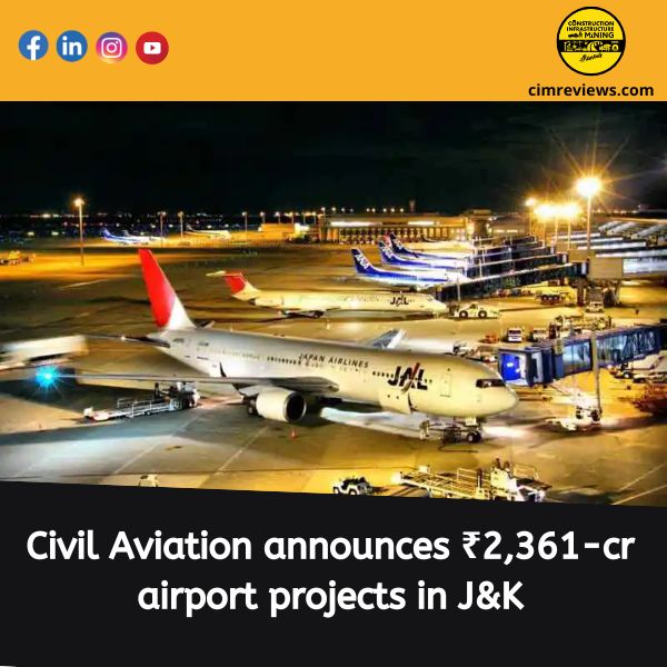 Civil Aviation announces ₹2,361-cr airport projects in J&K