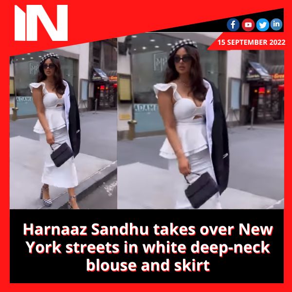 Harnaaz Sandhu takes over New York streets in white deep-neck blouse and skirt