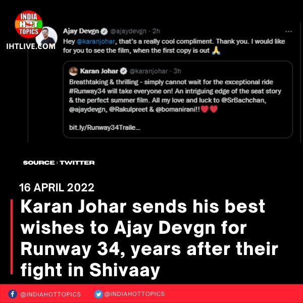 Karan Johar sends his best wishes to Ajay Devgn for Runway 34, years after their fight in Shivaay