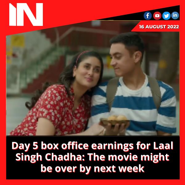 Day 5 box office earnings for Laal Singh Chadha: The movie might be over by next week