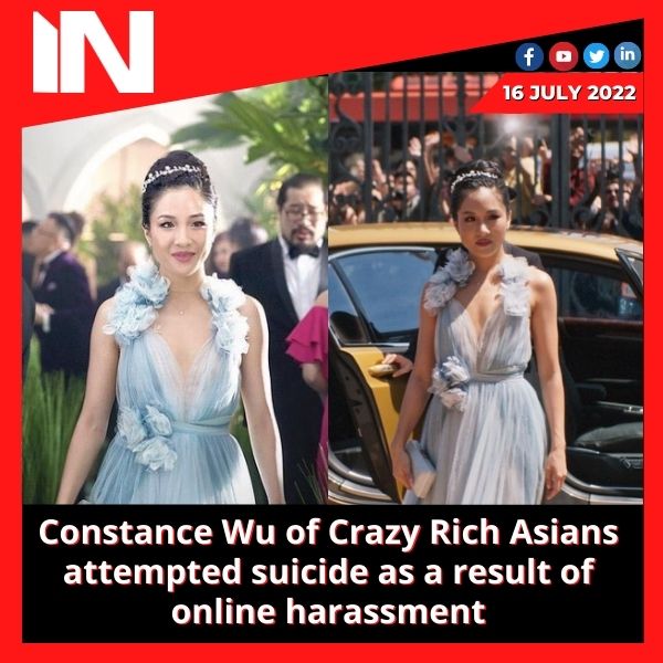 Constance Wu of Crazy Rich Asians attempted suicide as a result of online harassment