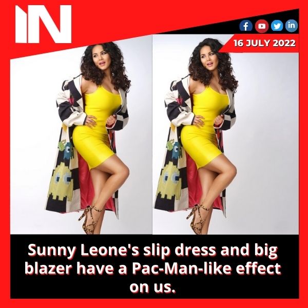 Sunny Leone’s slip dress and big blazer have a Pac-Man-like effect on us.