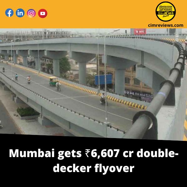 Mumbai gets ₹6,607 cr double-decker flyover