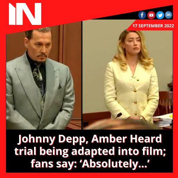 Johnny Depp, Amber Heard trial being adapted into film; fans say: ‘Absolutely…’