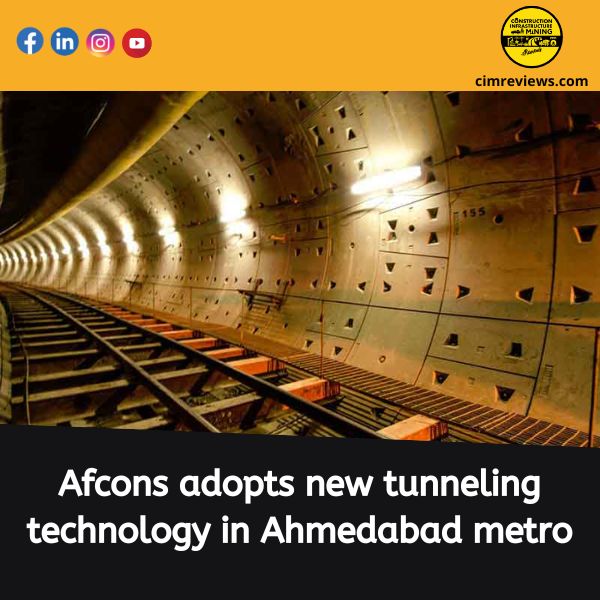 Afcons adopts new tunneling technology in Ahmedabad metro