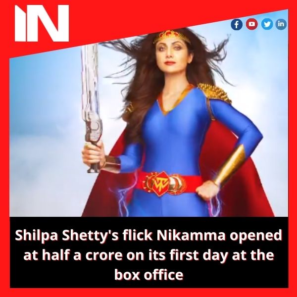 Shilpa Shetty’s flick Nikamma opened at half a crore on its first day at the box office.