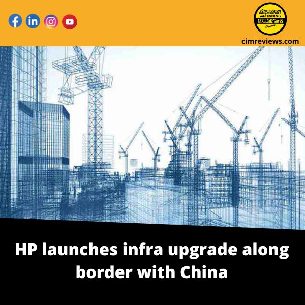 HP launches infra upgrade along border with China