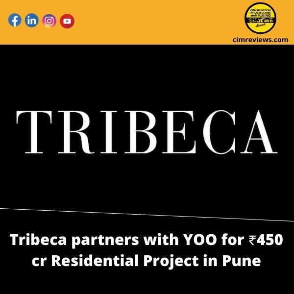 Tribeca partners with YOO for ₹450-cr Residential Project in Pune