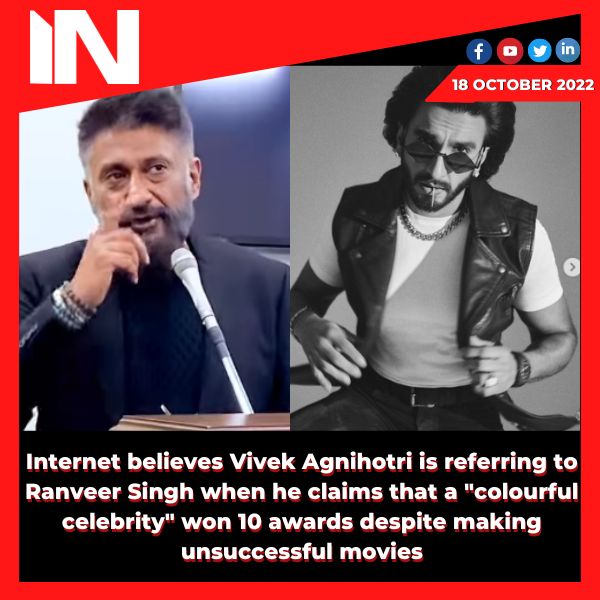 Internet believes Vivek Agnihotri is referring to Ranveer Singh when he claims that a “colourful celebrity” won 10 awards despite making unsuccessful movies.