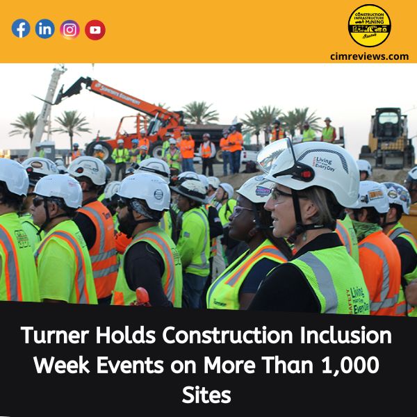 Turner Holds Construction Inclusion Week Events on More Than 1,000 Sites