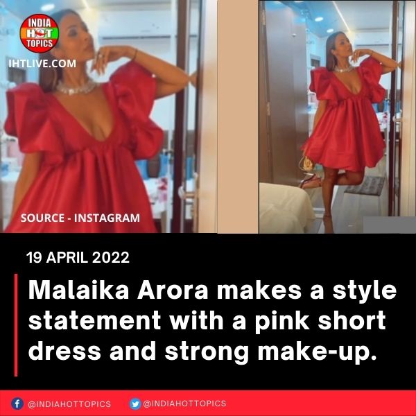 Malaika Arora makes a style statement with a pink short dress and strong make-up