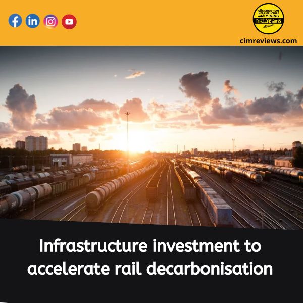 Infrastructure investment to accelerate rail decarbonisation