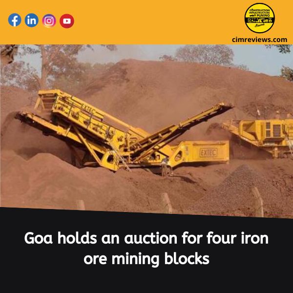 Goa holds an auction for four iron ore mining blocks