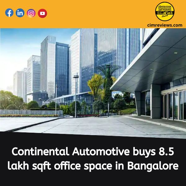 Continental Automotive buys 8.5 lakh sqft office space in Bangalore
