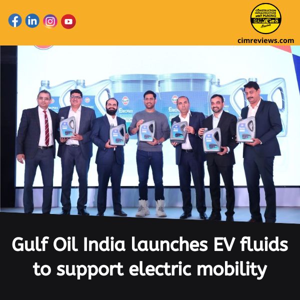 Gulf Oil India launches EV fluids to support electric mobility