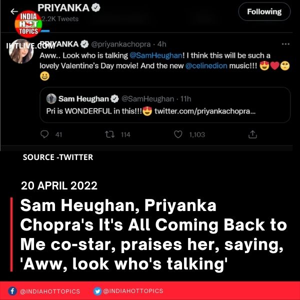 Sam Heughan, Priyanka Chopra’s It’s All Coming Back to Me co-star, praises her, saying, ‘Aww, look who’s talking’