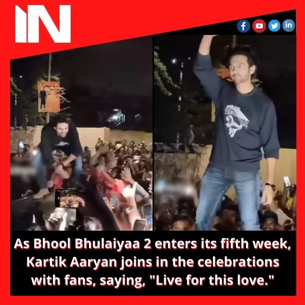 As Bhool Bhulaiyaa 2 enters its fifth week, Kartik Aaryan joins in the celebrations with fans, saying, “Live for this love.”