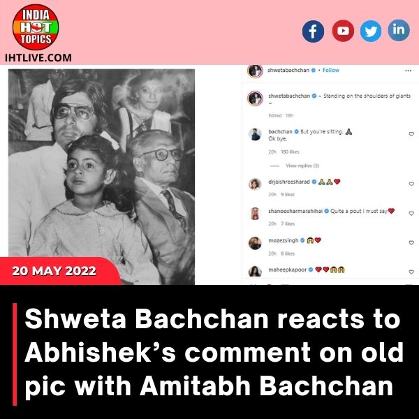 Shweta Bachchan reacts to Abhishek’s comment on old pic with Amitabh Bachchan