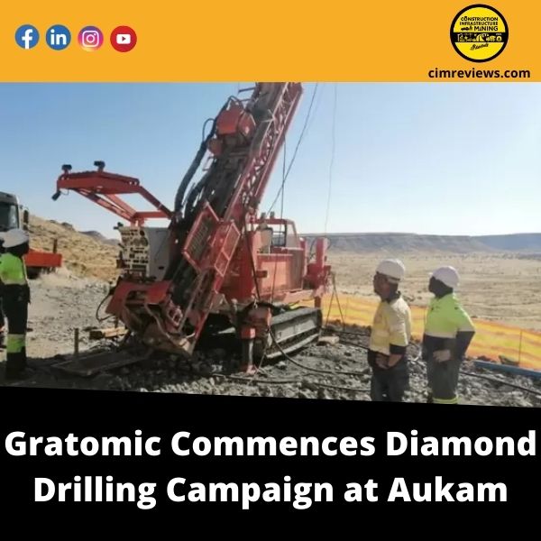 Gratomic Commences Diamond Drilling Campaign at Aukam