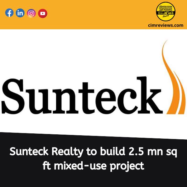 Sunteck Realty to build 2.5 mn sq ft mixed-use project