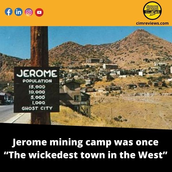 Jerome mining camp was once “The wickedest town in the West”