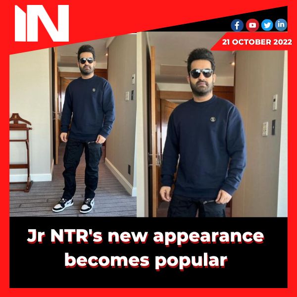 Jr NTR’s new appearance becomes popular