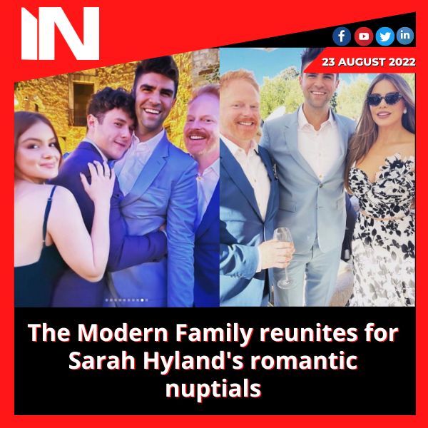 The Modern Family reunites for Sarah Hyland’s romantic nuptials