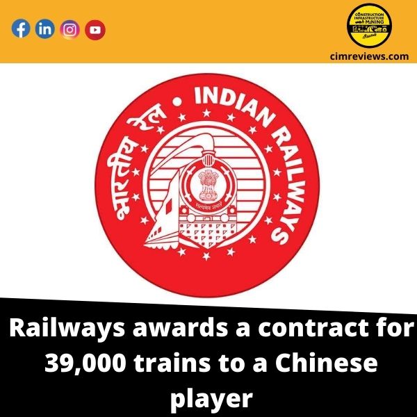 Railways awards a contract for 39,000 trains to a Chinese player