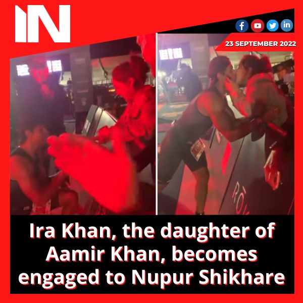 Ira Khan, the daughter of Aamir Khan, becomes engaged to Nupur Shikhare