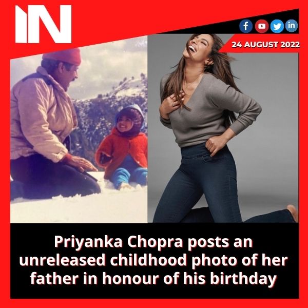 Priyanka Chopra posts an unreleased childhood photo of her father in honour of his birthday
