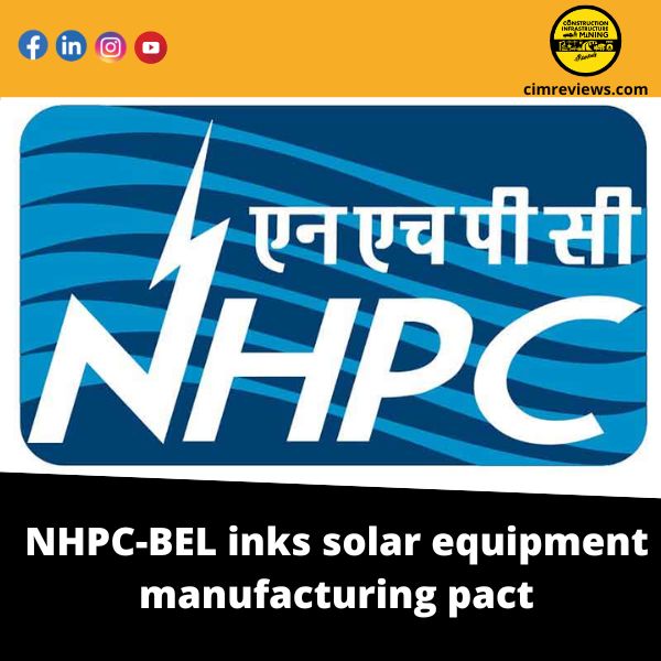 NHPC-BEL inks solar equipment manufacturing pact
