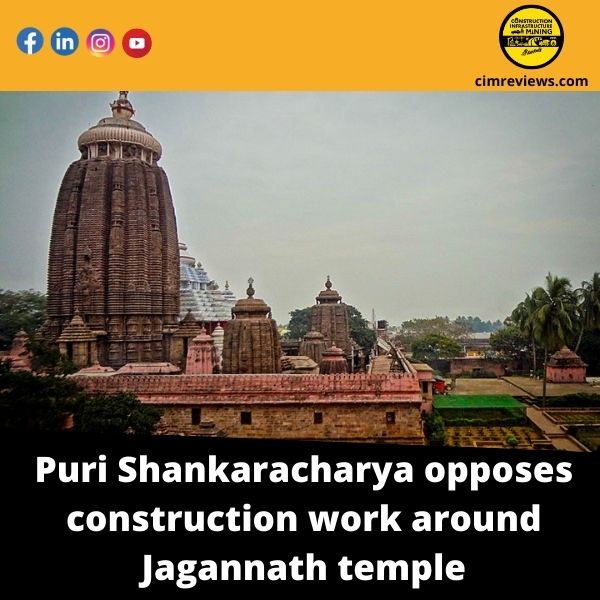Puri Shankaracharya opposes construction work around Jagannath temple