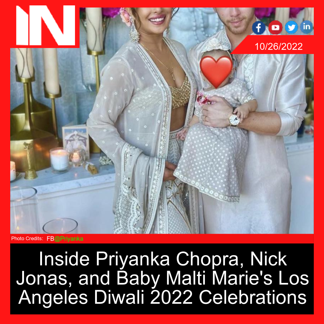 Inside Priyanka Chopra, Nick Jonas, and Baby Malti Marie’s Los Angeles Diwali 2022 Celebrations