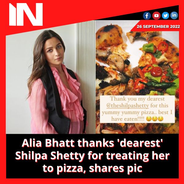 Alia Bhatt thanks ‘dearest’ Shilpa Shetty for treating her to pizza, shares pic