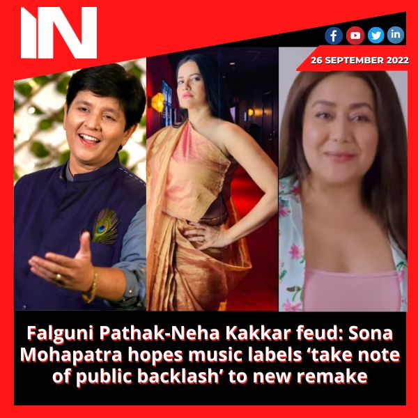 Falguni Pathak-Neha Kakkar feud: Sona Mohapatra hopes music labels ‘take note of public backlash’ to new remake