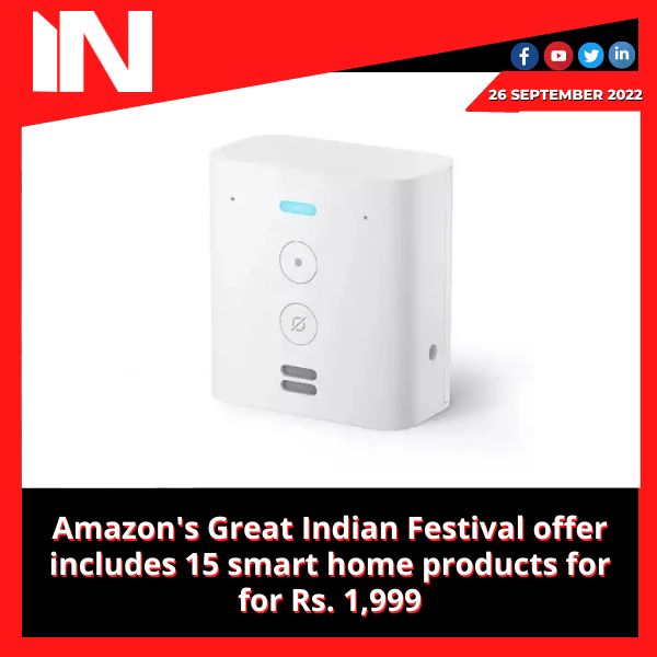 Amazon’s Great Indian Festival offer includes 15 smart home products for for Rs. 1,999.