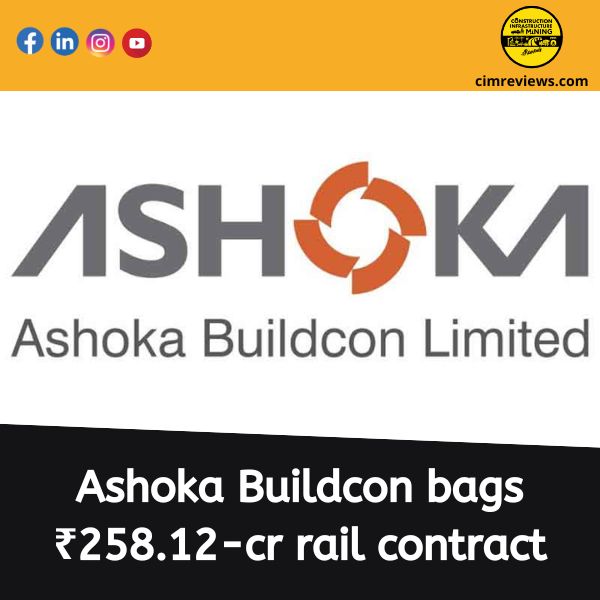 Ashoka Buildcon bags ₹258.12-cr rail contract