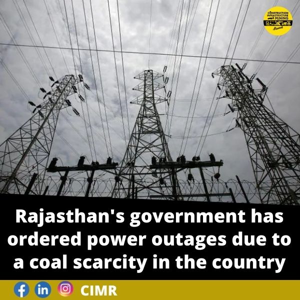 Rajasthan’s government has ordered power outages due to a coal scarcity in the country