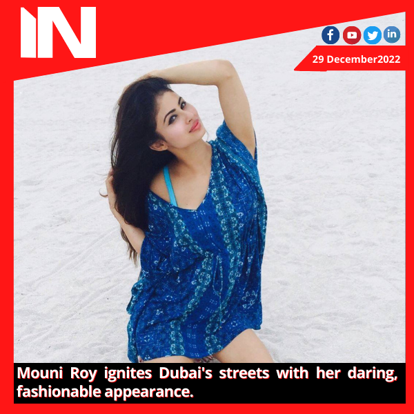 Mouni Roy ignites Dubai’s streets with her daring, fashionable appearance.